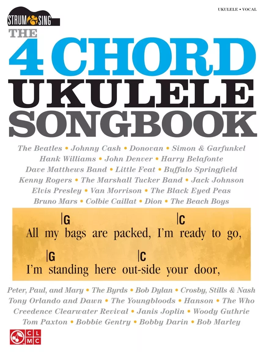 The 4 Chord Ukulele Songbook Strum & Sing