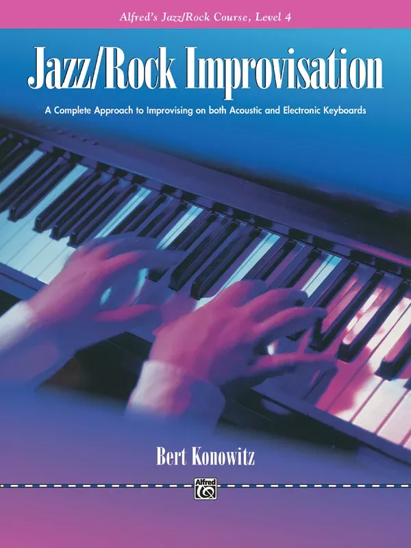 Alfred's Basic Jazz/Rock Course: Improvisation, Level 4: Piano Book