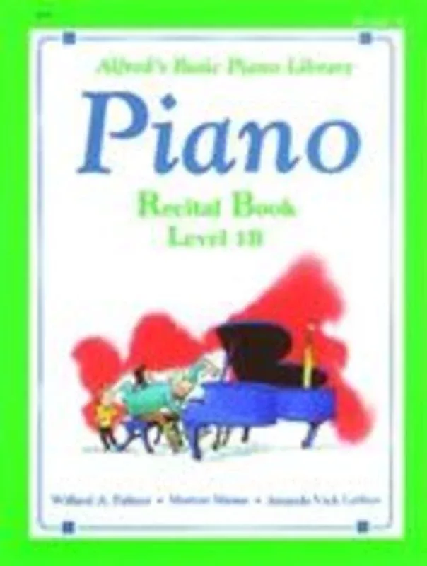 Alfred’s Basic Piano Library Recital Book Level 1B