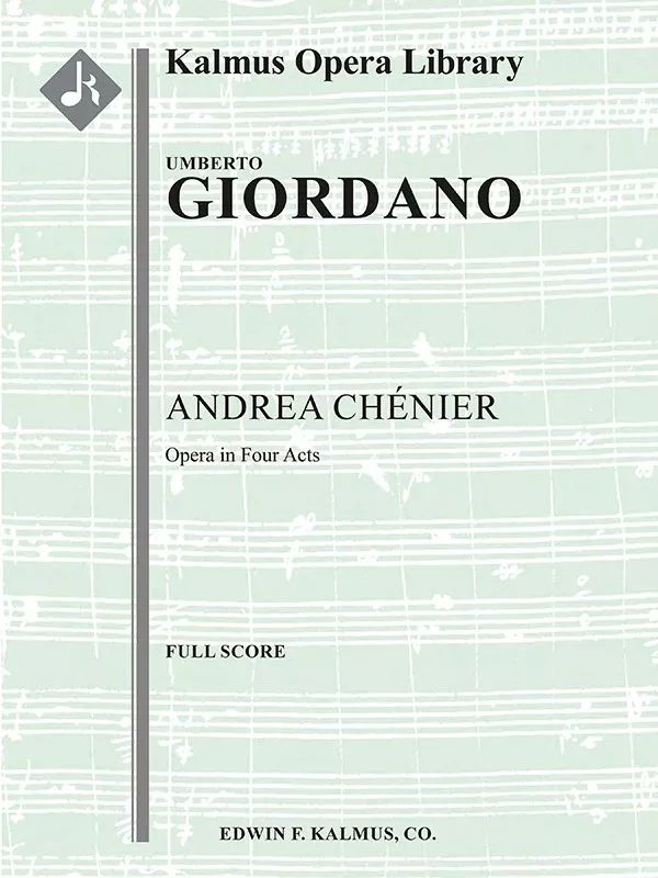Andrea Chenier (complete): Serious Opera, Orchestra Accompaniment, Full Score (EDWIN F KALMUS)
