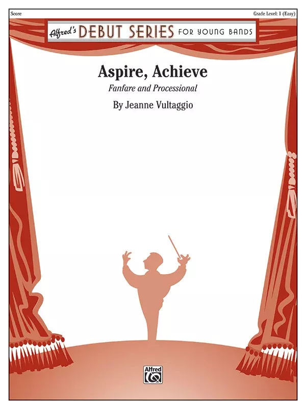 Aspire, Achieve: Concert Band Conductor Score