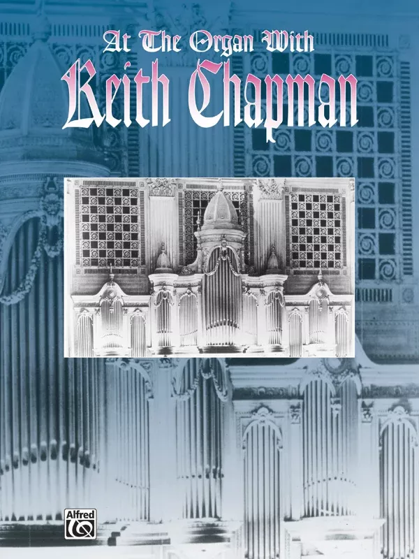 At the Organ with Keith Chapman: Organ