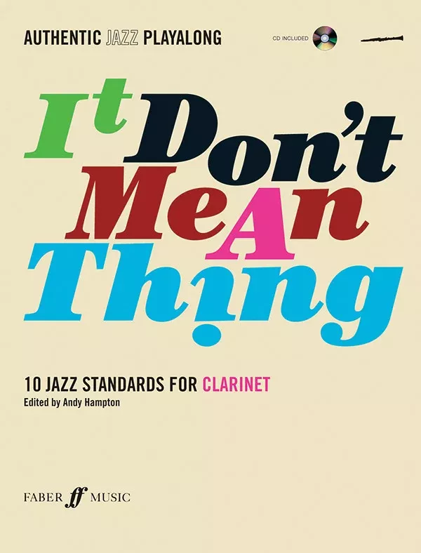 Authentic Jazz Play-Along: It Don't Mean a Thing: Clarinet Book & CD