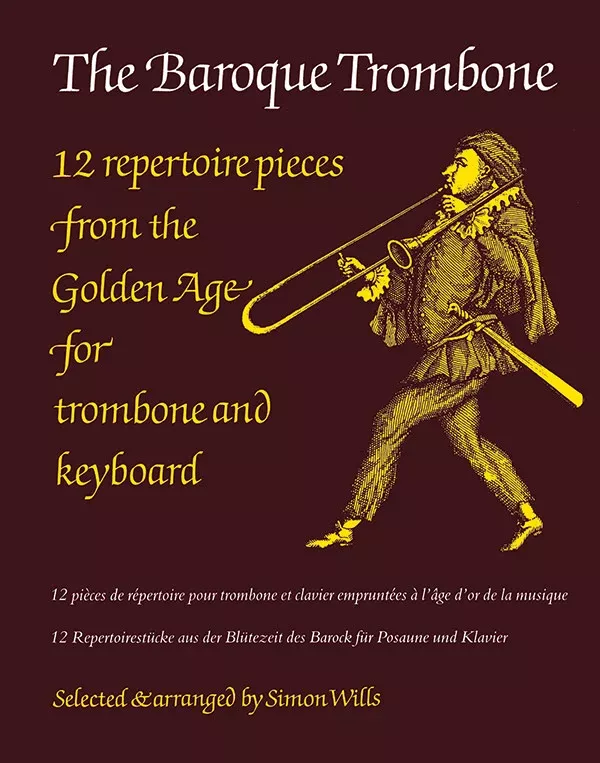 The Baroque Trombone: Trombone Book