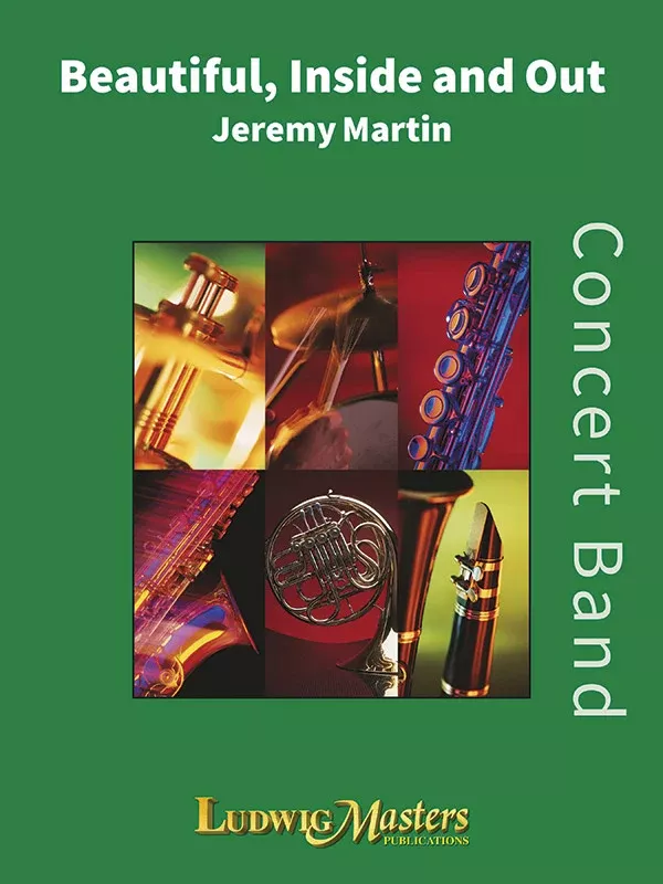 Beautiful, Inside and Out: Concert Band Score & Parts