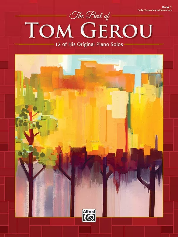 The Best of Tom Gerou, Book 1: Piano Book