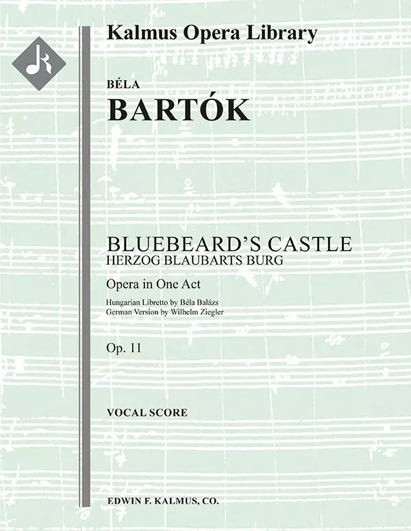 Bluebeard's Castle (Herzog Blaubarts Burg): Serious Opera, Keyboard Accompaniment, Vocal Score