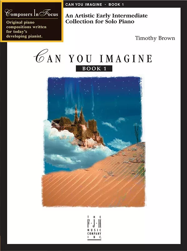 Can You Imagine, Book 1: Early Intermediate Piano Book