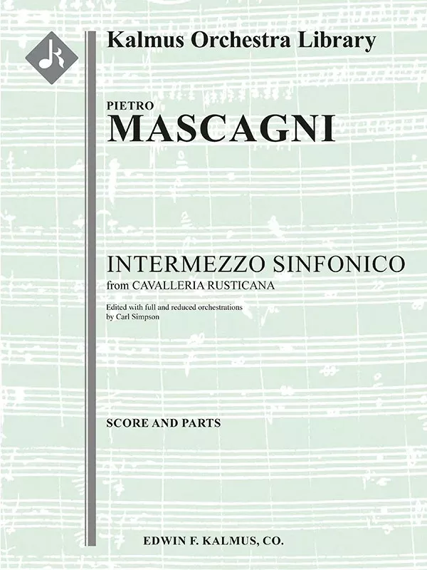Cavalleria Rusticana: Intermezzo Sinfonico (added orchestrations): Conductor Score & Parts