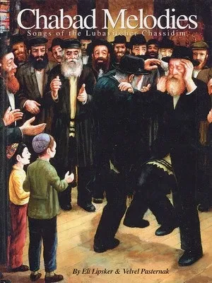 CHABAD MELODIES SONGS OF LUBAVITCHER CHASSIDIM