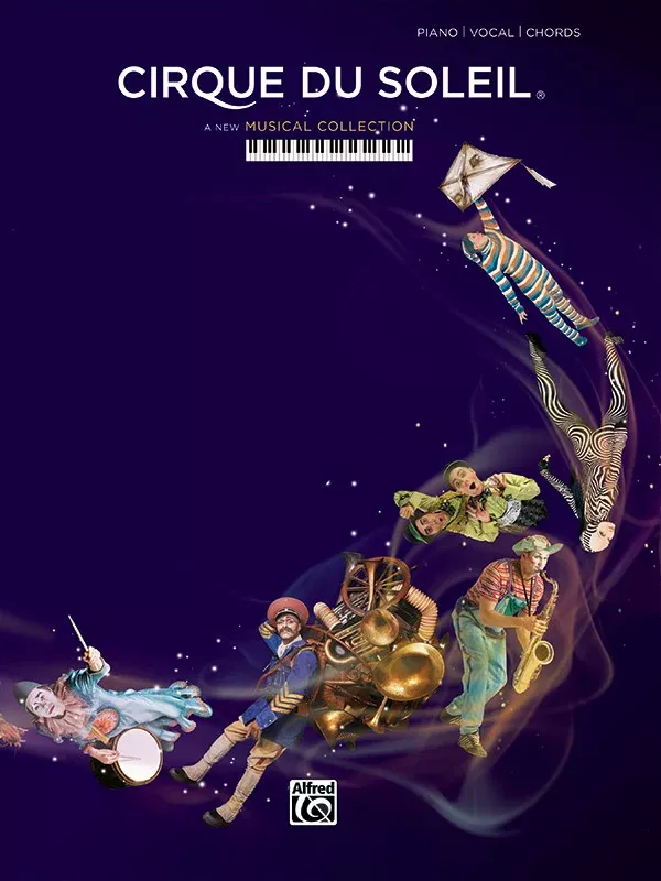 Cirque du Soleil: Piano/Vocal/Chords Book