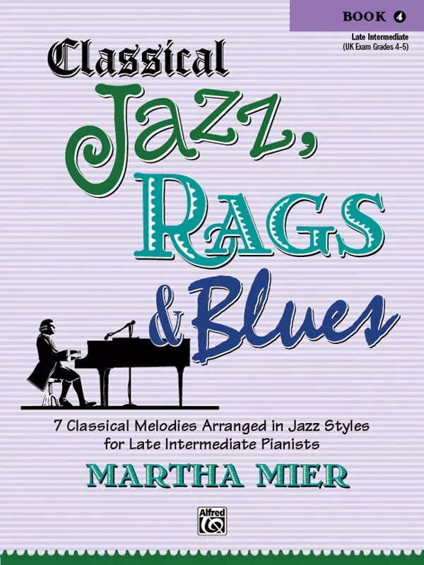 Classical Jazz, Rags & Blues, Book 4: Piano Book