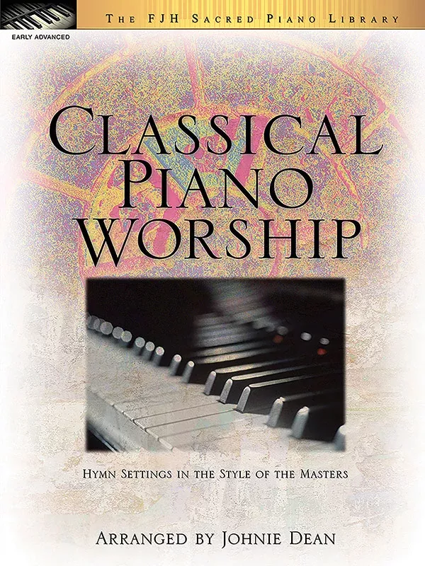 Classical Piano Worship: Early Advanced Piano Book