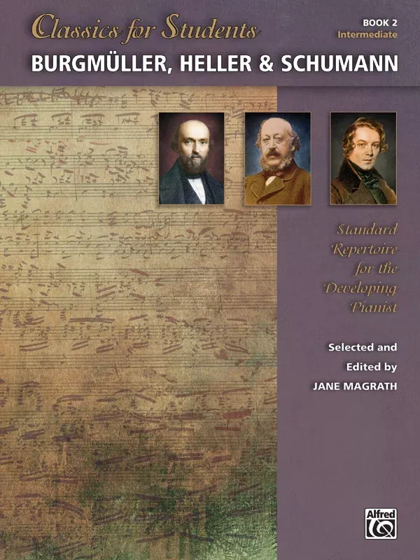 Classics for Students: Burgmüller, Heller & Schumann, Book 2: Piano Book