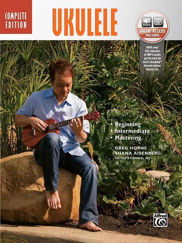 The Complete Ukulele Method Complete Edition: Ukulele Book & Online Audio