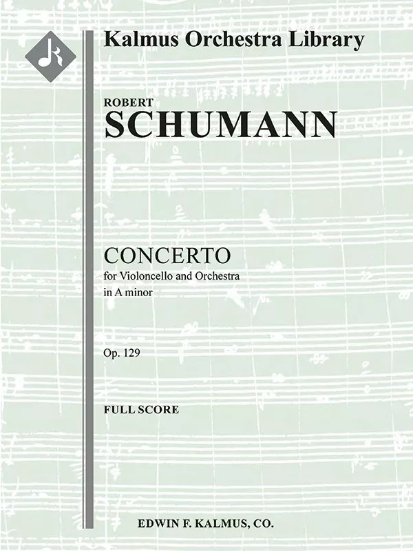 Concerto for Cello in A minor, Op. 129: Full Orchestra, Solo Strings with Ensemble, Full Score