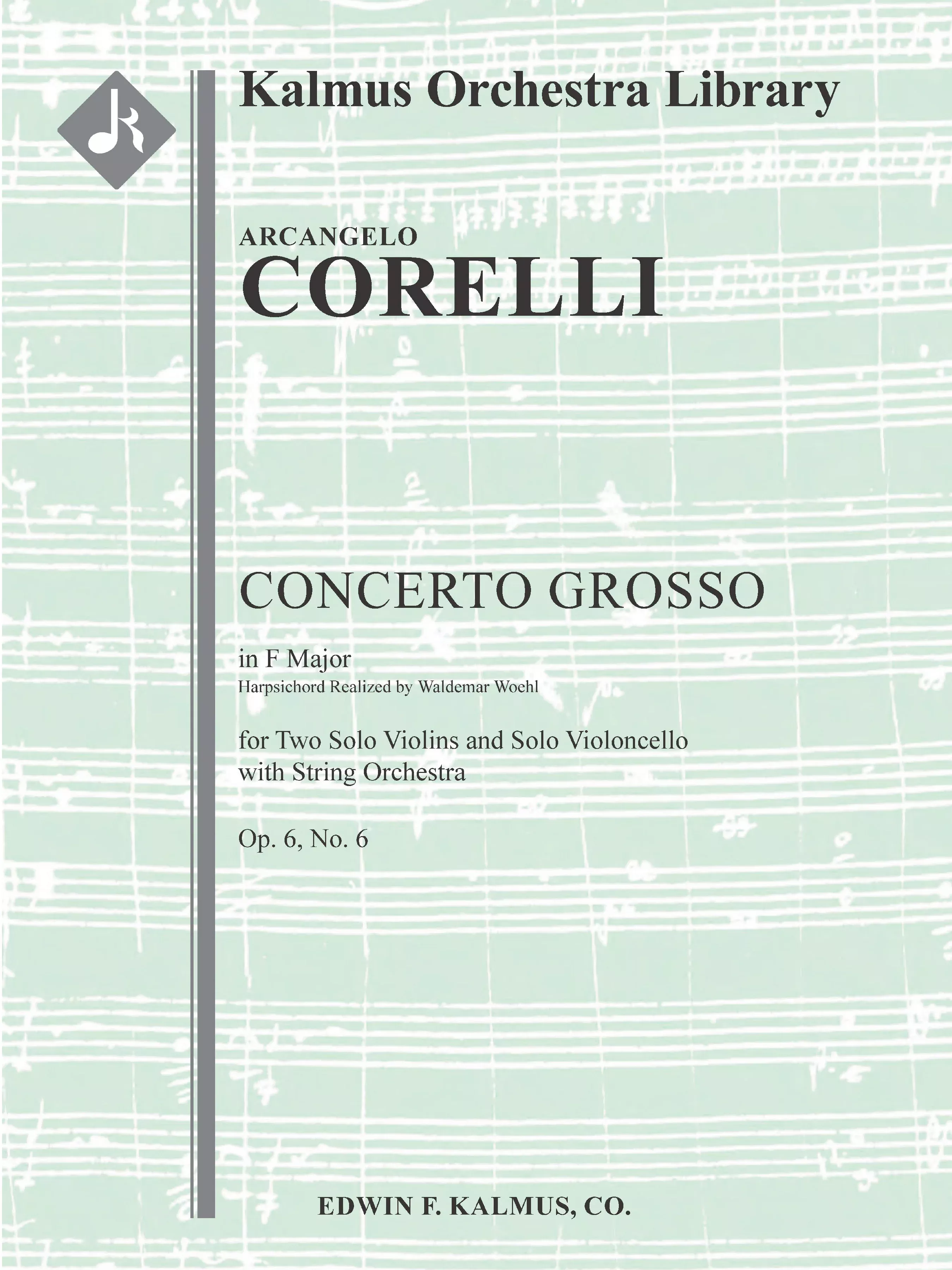 Concerto Grosso, Op. 6, No. 6 in F: String Orchestra, Solo Strings with Ensemble, Conductor Score & Parts