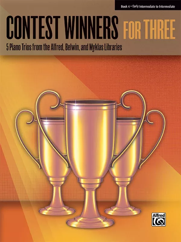 Contest Winners for Three, Book 4: 5 Piano Trios from the Alfred, Belwin, and Myklas Libraries: Piano