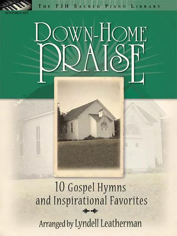 Down-Home Praise: Intermediate Piano Book