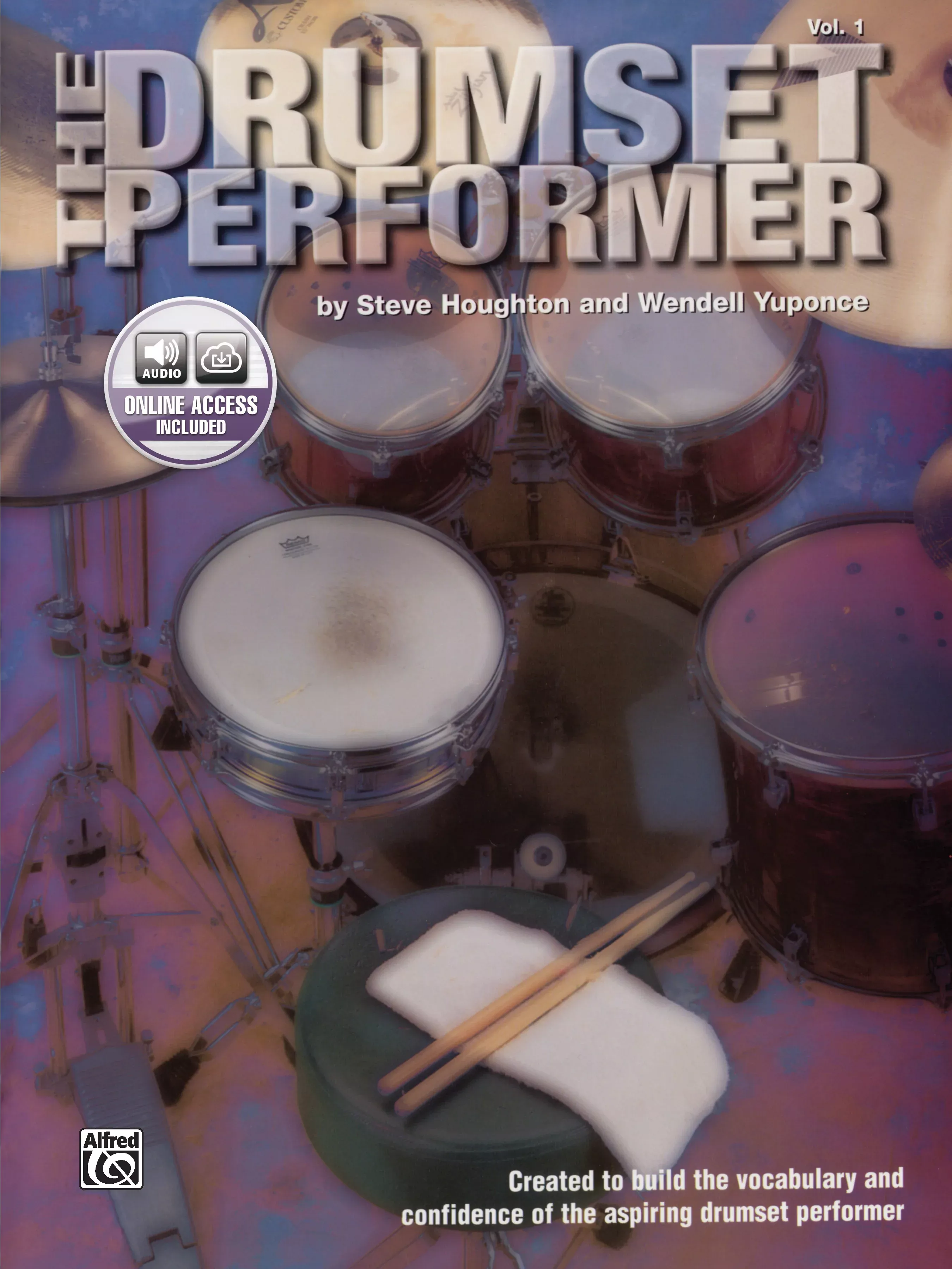 The Drumset Performer, Volume 1: Drumset Book & Online Audio