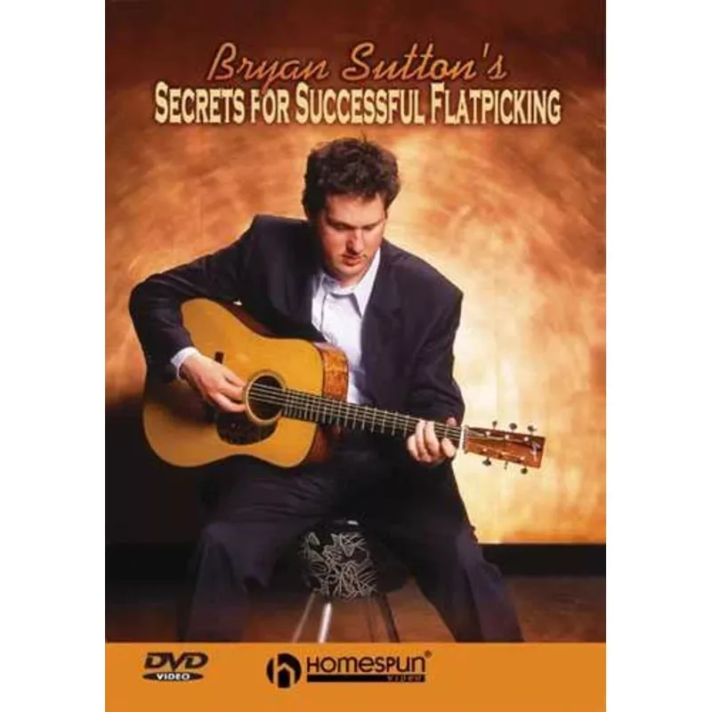 DVD – Bryan Sutton’s Secrets for Successful Flatpicking