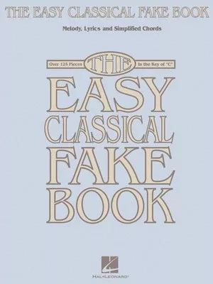 EASY CLASSICAL FAKE BOOK IN THE KEY OF C