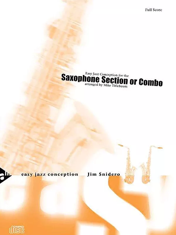 Easy Jazz Conception: Saxophone Section or Combo: 5 Saxophones AATTBar or Combo Conductor Score & Parts with CD