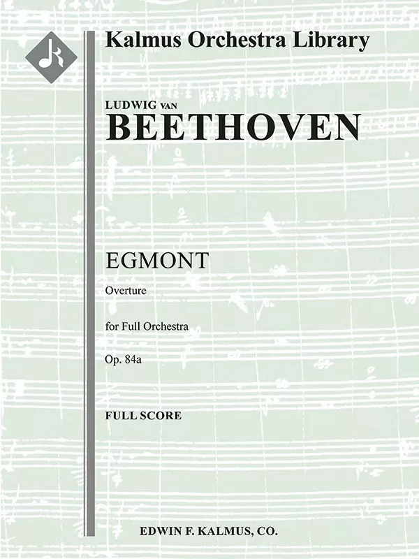 Egmont Overture, Op. 84a: Full Orchestra Conductor Score