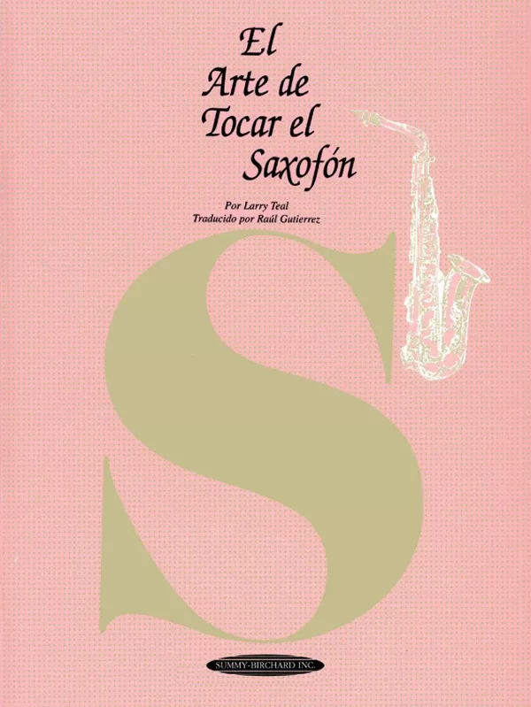 El Arte de Tocar el Saxofón: Saxophone Book