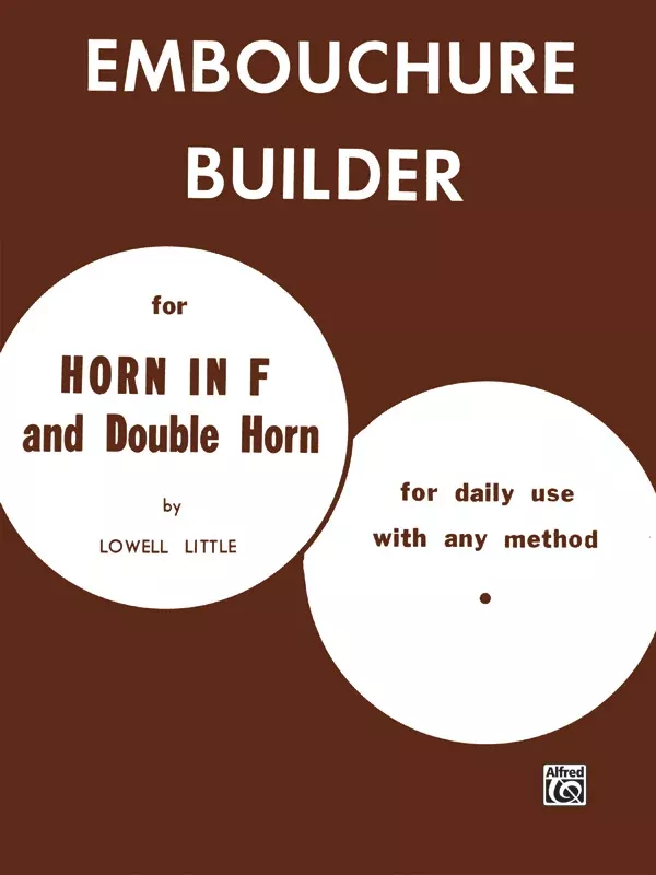 The Embouchure Builder: French Horn Book