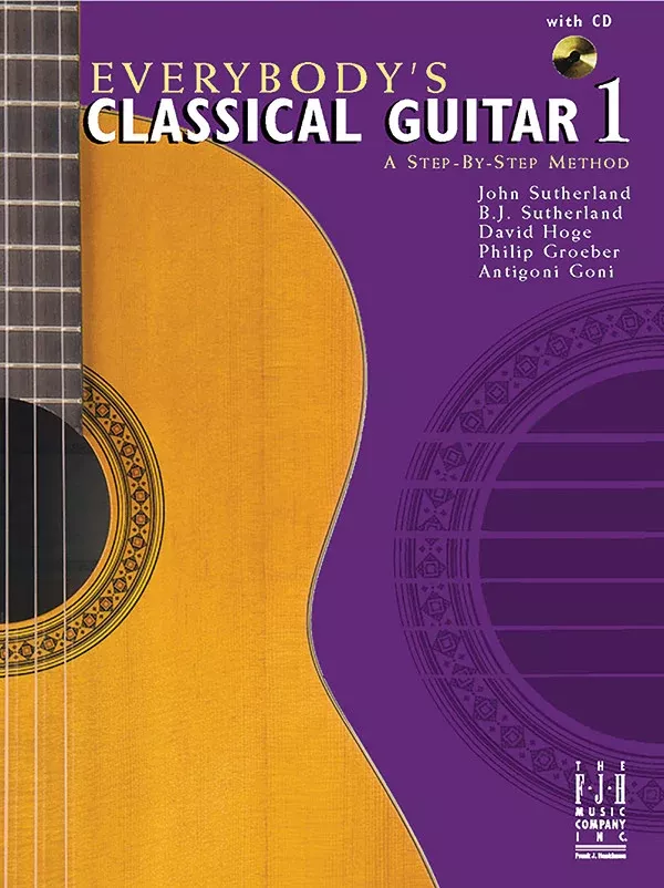 Everybody's Classical Guitar 1 A Step By Step Method: Elementary Guitar Book