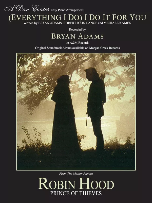 (Everything I Do) I Do It for You (from Robin Hood: Prince of Thieves): Piano Sheet