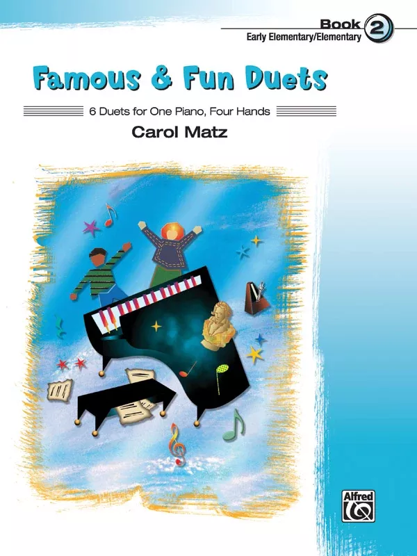 Famous & Fun Duets, Book 2: Piano Duet (1 Piano, 4 Hands) Book