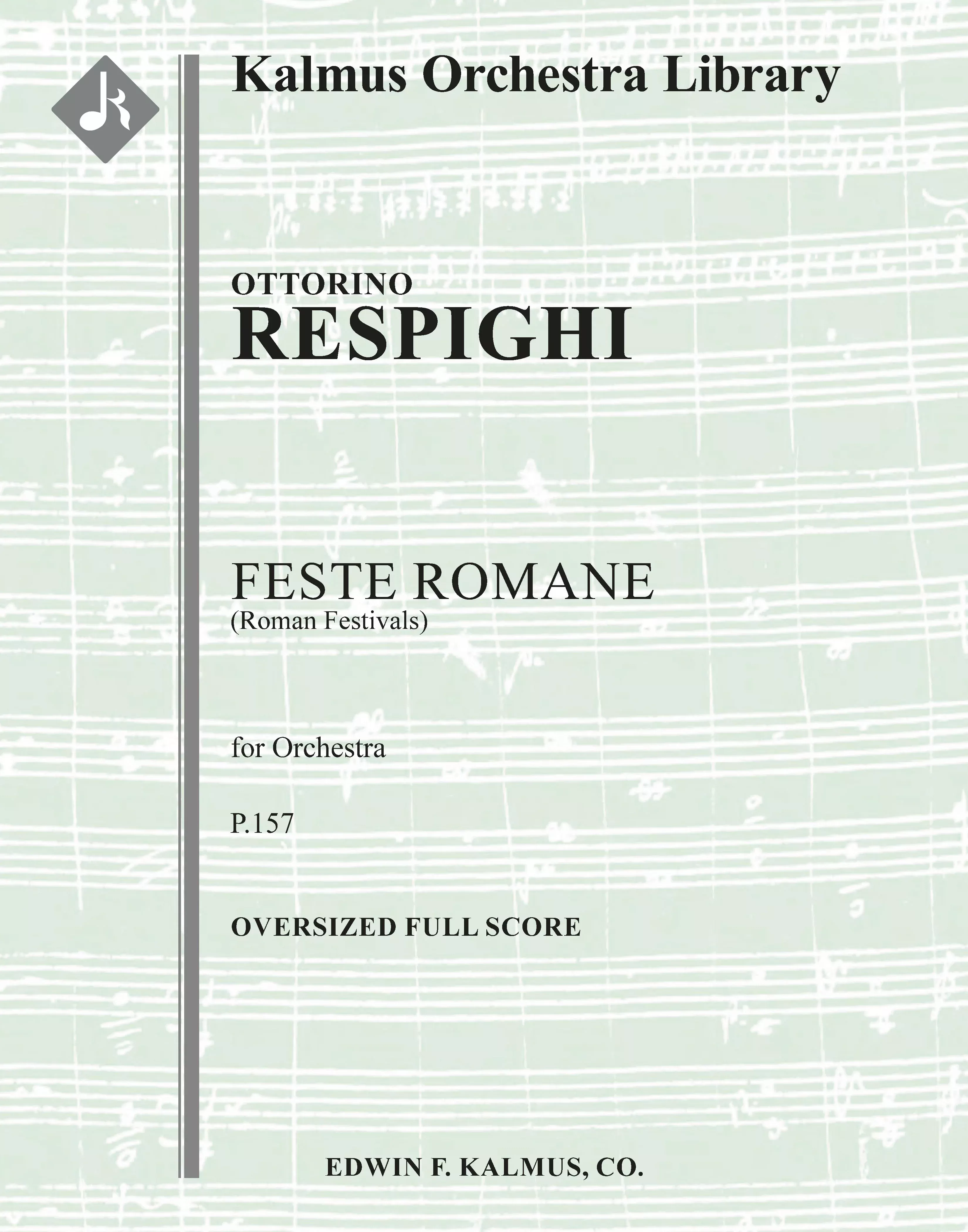 Feste Romane, P.157 (Roman Festivals): Full Orchestra, Oversized Score