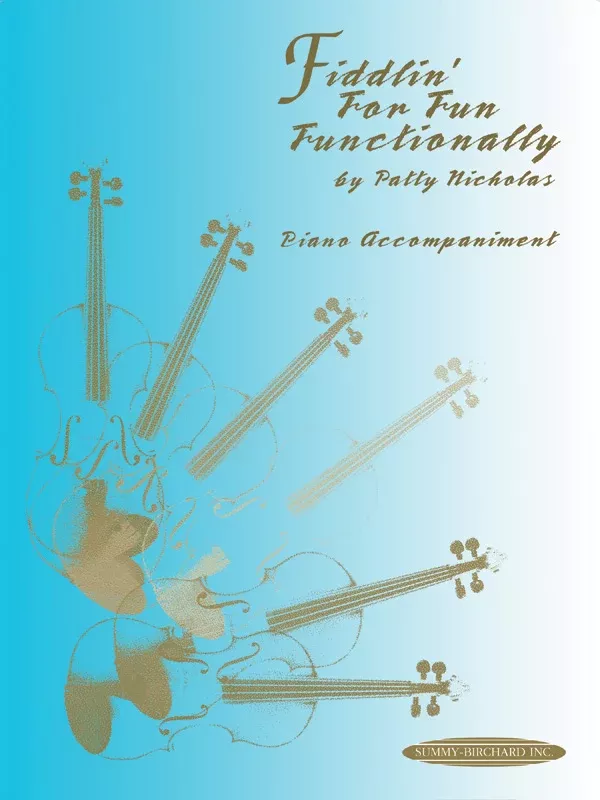 Fiddlin' for Fun Functionally: Piano Acc. (Instrumental) Book