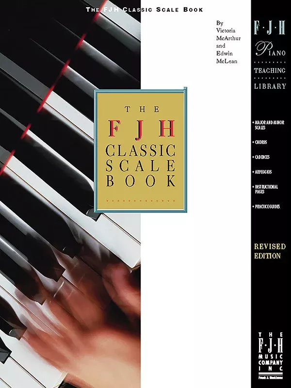 The FJH Classic Scale Book: All levels Piano Book