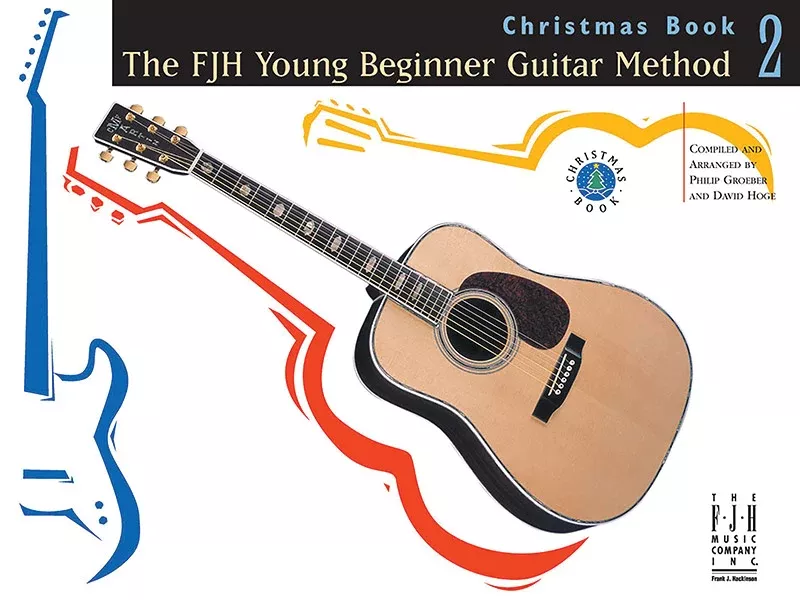 The FJH Young Beginner Guitar Method Christmas Book 2: Guitar Book