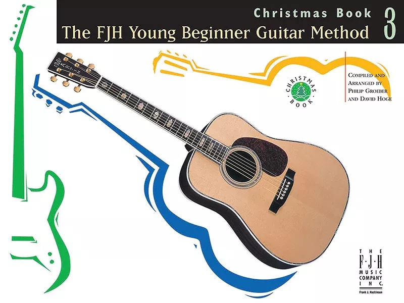 The FJH Young Beginner Guitar Method Christmas Book 3: Guitar Book