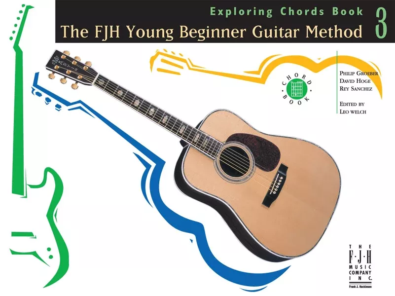 The FJH Young Beginner Guitar Method, Exploring Chords Book 3: Late Intermediate Guitar Book