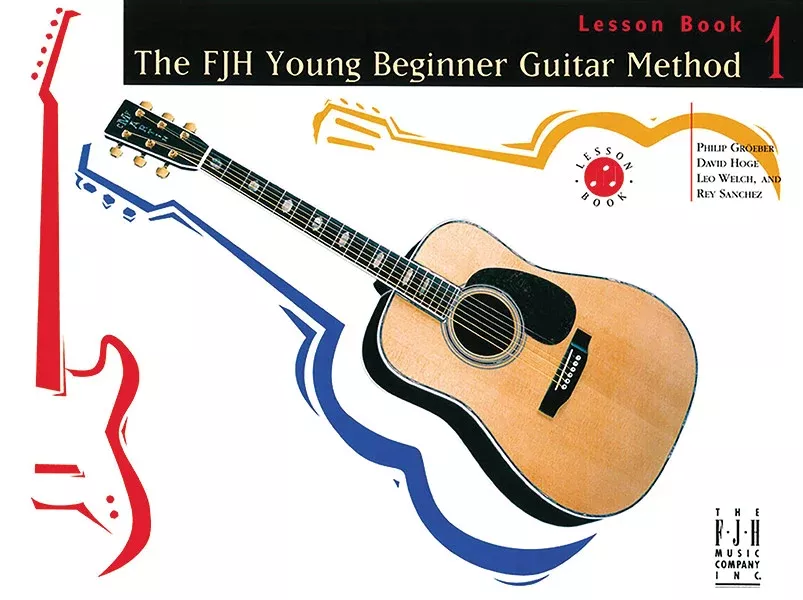 The FJH Young Beginner Guitar Method, Lesson Book 1: Primer Guitar Book