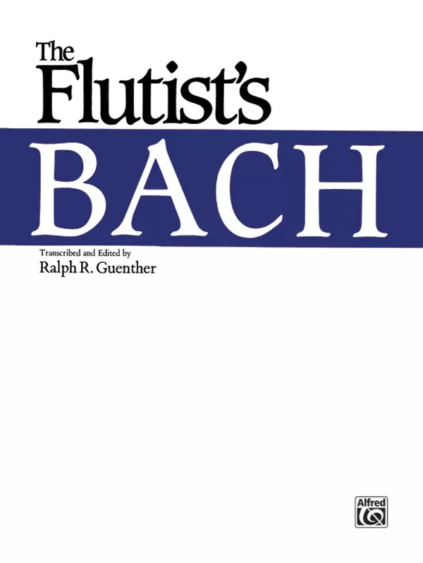The Flutist's Bach: Flute Book