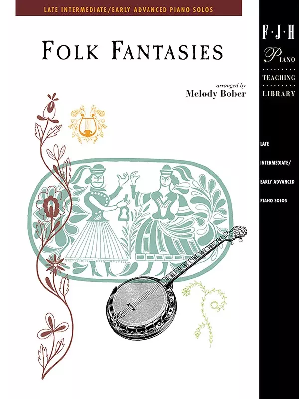 Folk Fantasies: Late Intermediate/Early Advanced Piano Book