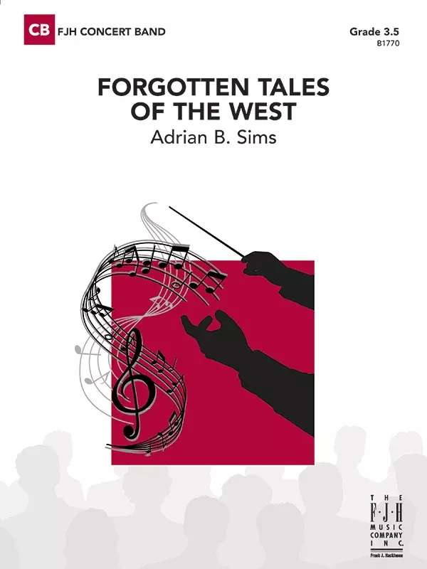 Forgotten Tales of the West: Concert Band Conductor Score