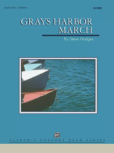 Grays Harbor March: Concert Band Conductor Score