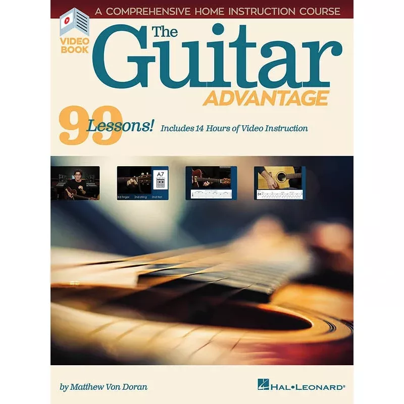 The Guitar Advantage – A Comprehensive Instruction Course with 99 Lessons