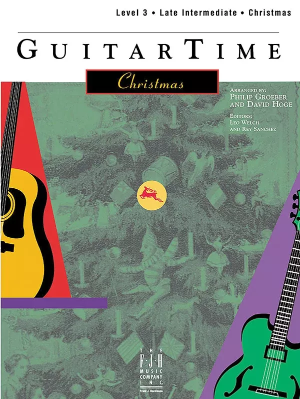 GuitarTime Christmas, Level 3, Pick Style: Late Intermediate Guitar Book