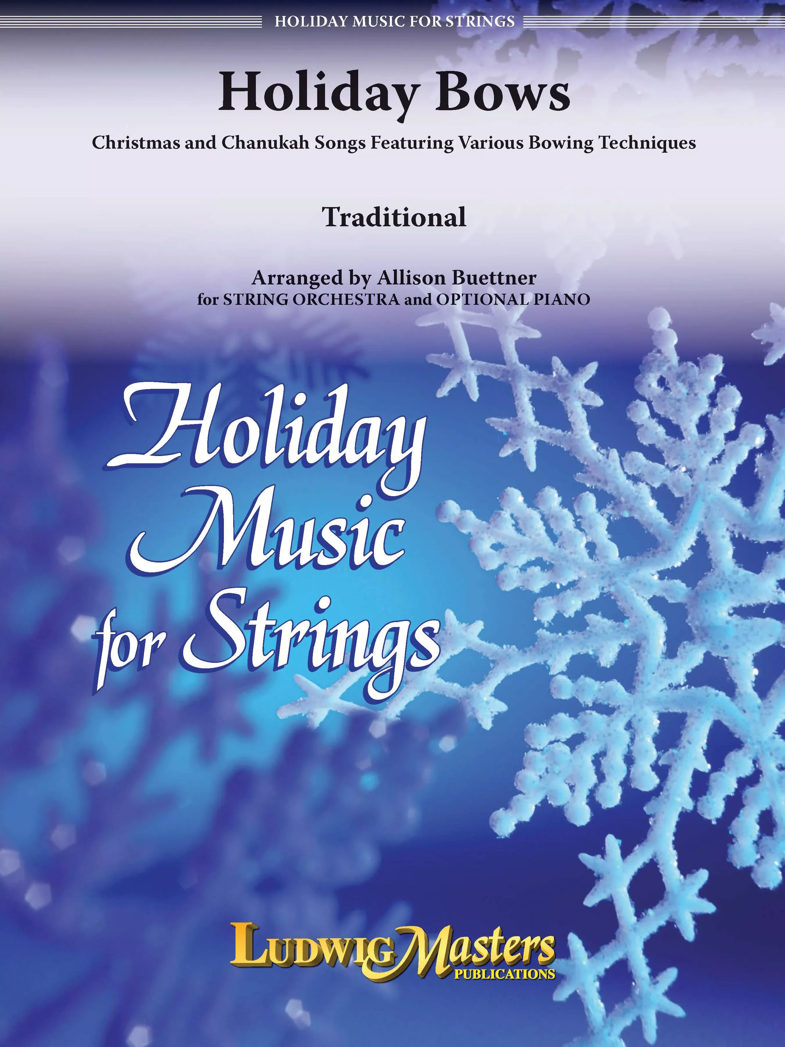 Holiday Bows: Christmas and Chanukah Songs Featuring Various Bowing Techniques: String Orchestra Conductor Score & Parts