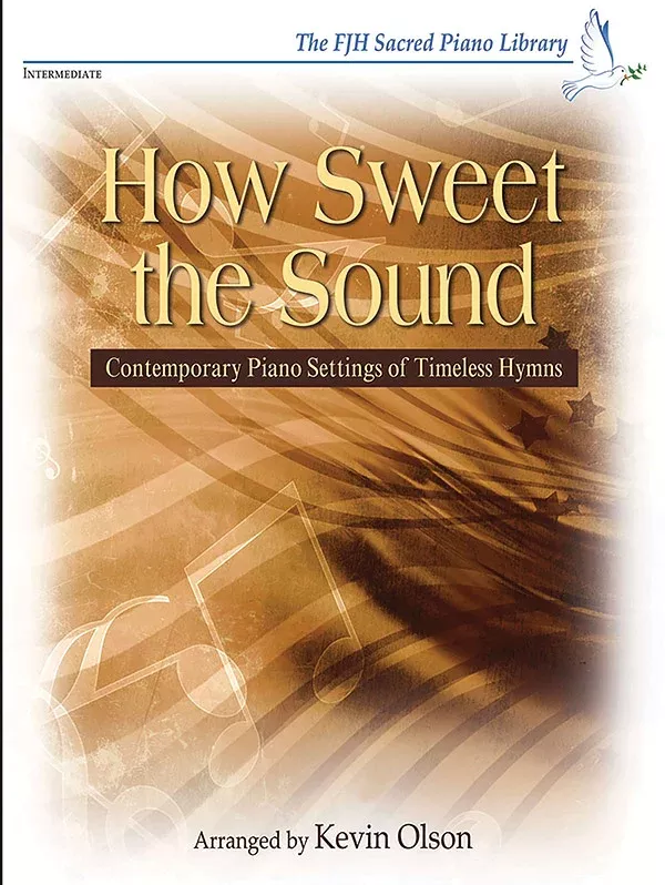How Sweet the Sound: Intermediate Piano Book