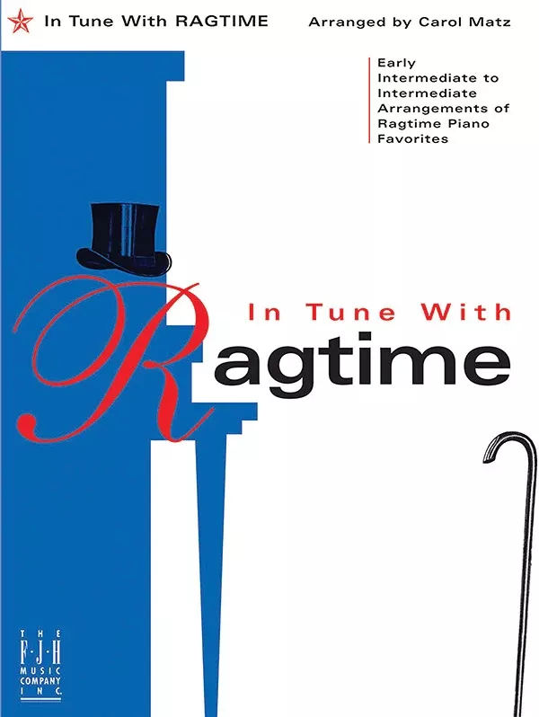 In Tune with Ragtime: Early Intermediate/Intermediate Piano Book