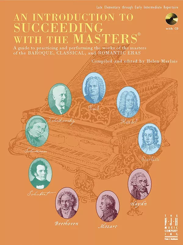 An Introduction to Succeeding with the Masters: Late Elementary through Early Intermediate Piano Book